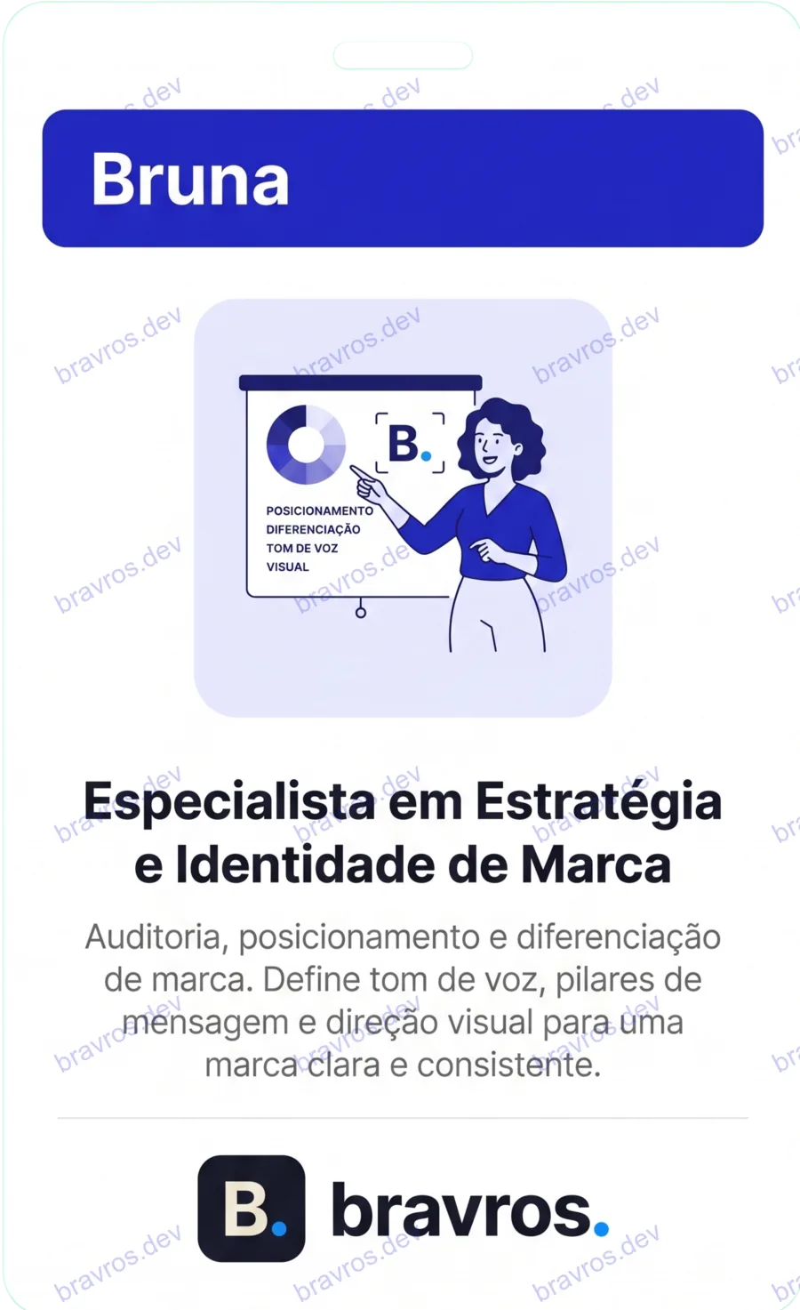 Crachá de Bruna, especialista Bravros