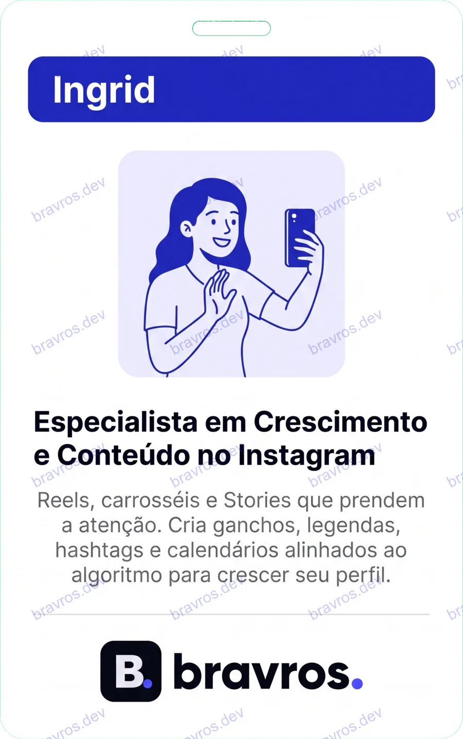 Crachá de Ingrid, especialista Bravros